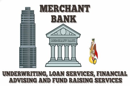 Merchant bank - underwriting, loan services, financial advising and fund raising services